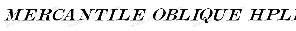 Mercantile Oblique HPLHS字体转换